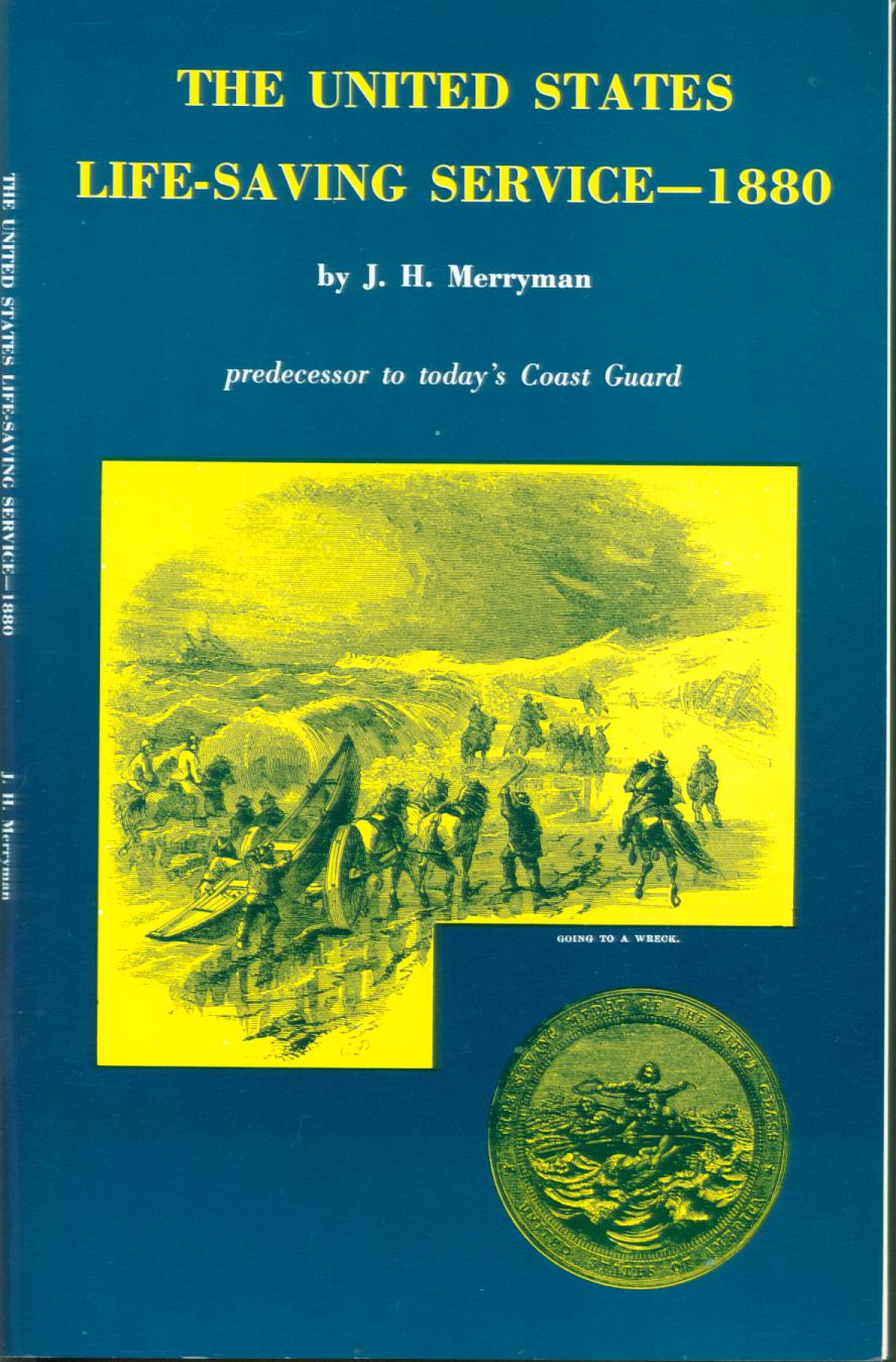 The United States Life-saving Service--1880: predecessor to today's Coast Guard--1880. vist0071 front cover